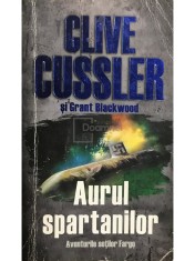 Clive Cussler - Aurul spartanilor (Editia: 2012) foto