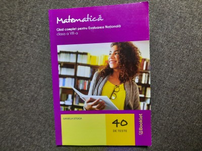 MATEMATICA GHID COMPLET PENTRU EVALUAREA NATIONALA DANIELA STOICA BOOKLET foto