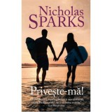 Priveste-ma! - Nicholas Sparks