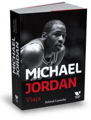 Michael Jordan. Viata - Roland Lazenby foto