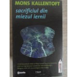 SACRIFICIUL DIN MIEZUL IERNII-MONS KALLENTOFT-225166
