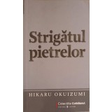 STRIGATUL PIETRELOR-HIKARY OKUIZUMI-246794