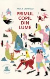 Cumpara ieftin Primul copil din lume/Paola Capriola