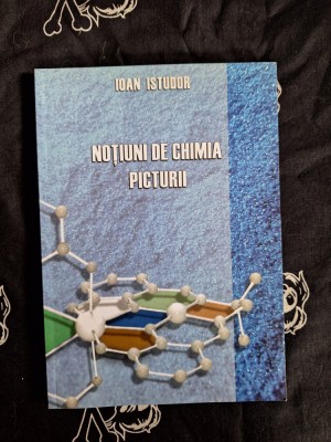 Ioan Istudor - Notiuni de chimia picturii foto