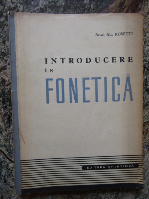 ALEXANDRU ROSETTI - INTRODUCERE IN FONETICA foto