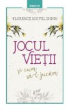 Jocul vietii si cum sa-l jucam - Florence Scovel Shinn