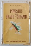 POVESTILE DE LA BRADU-STRAMB de MIHAIL SADOVEANU *PREZINTA URME DE UZURA
