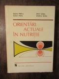 Orientări actuale &icirc;n nutriție -Iulian Micu, Elena Popa, Brad Segal, Rodica Segal