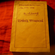 Al. Vlahuta - Romania Pitoreasca - BPT 272-274 , ilustratii , 208pag