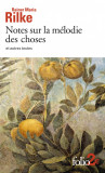 Notes sur la melodie des choses et autres textes | Rainer Maria Rilke, Gallimard