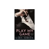 Play My Game: A Steamy Enemies to Lovers Romance