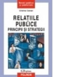 Relatiile publice: principii si strategii - Cristina Coman