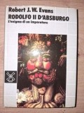Rodolfo II d`Absburgo: L`enigme di un imperatore- Robert J. W. Evans