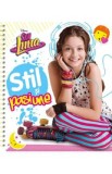 Disney. Soy Luna. Stil si pasiune