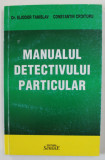 MANUALUL DETECTIVULUI PARTICULAR de ELIODOR TANISLAV si CONSTANTIN CROITORU