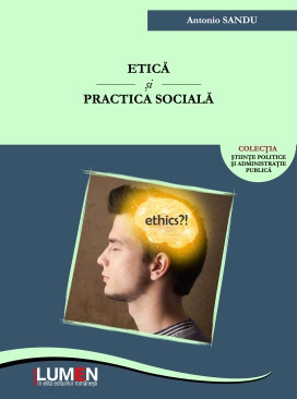 Etică si practica socială - Antonio SANDU foto