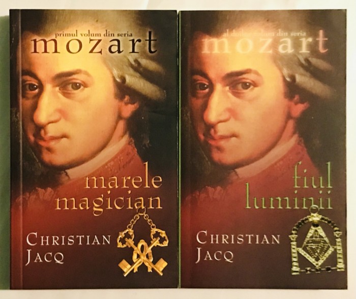 2007 Mozart: Marele Magician, Fiul Luminii, Christian Jacq
