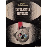 Mihai Draganescu - Informatia materiei (Editia: 1990)
