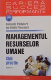MANAGEMENTUL RESURSELOR UMANE , GHID PRACTIC de GEORGETA PANISOARA , ION OVIDIU PANISOARA , 2007