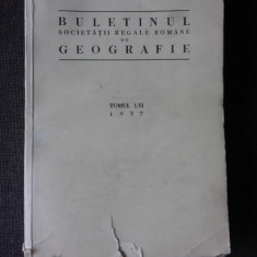 BULETINUL SOCIETATII REGALE DE GEOGRAFIE, TOMUL LVI, 1937