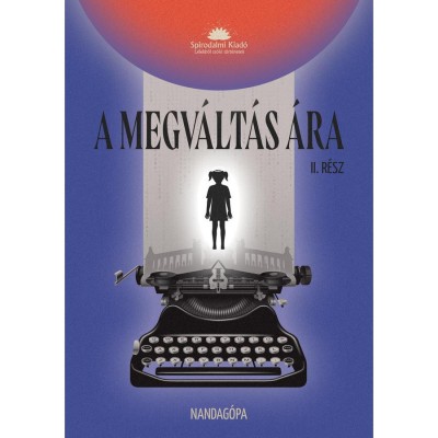 A megv&amp;aacute;lt&amp;aacute;s &amp;aacute;ra - II.r&amp;eacute;sz - dr. Sch&amp;ouml;nek Zolt&amp;aacute;n Istv&amp;aacute;n foto