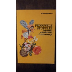 PRODUSELE STUPULUI HRANA, SANATATE, FRUMUSETE