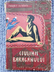 Ciulinii Baraganului, Panait Istrati, 1957, 112 pagini foto