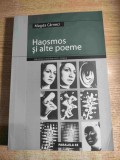 Magda Carneci - Haosmos si alte poeme (antologie de poezie 1980-2000), (Editura Paralela 45, 2004)