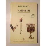 Radu Rosetti - Amintiri I. Ce-am auzit de la alții (ed. Mircea Anghelescu)