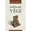 M&uacute;ltunk v&eacute;ge - Kőszeg Ferenc