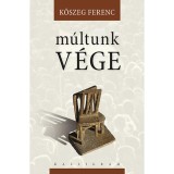 M&uacute;ltunk v&eacute;ge - Kőszeg Ferenc