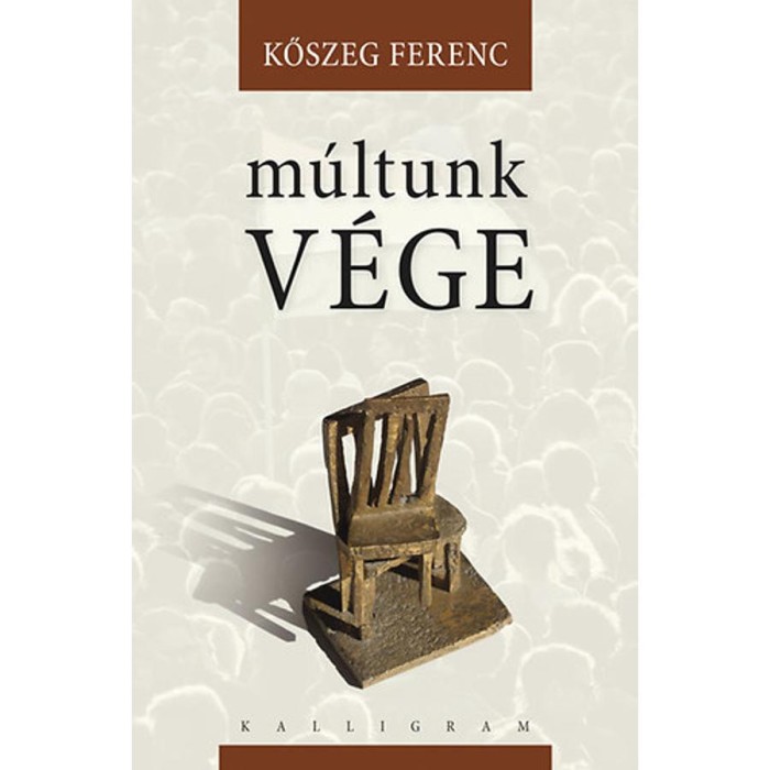 M&uacute;ltunk v&eacute;ge - Kőszeg Ferenc