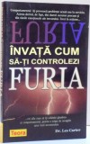 INVATA CUM SA-TI CONTROLEZI FURIA de LES CARTER , 2007
