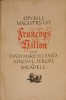 OPURILE MAGISTRULUI FRANCOYS VILLON ADICA DIATA MARE SI LASATA ADAOSUL JERGUL SI BALADELE-FRANCOYS VILLON-221763