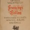 OPURILE MAGISTRULUI FRANCOYS VILLON ADICA DIATA MARE SI LASATA ADAOSUL JERGUL SI BALADELE-FRANCOYS VILLON-221763