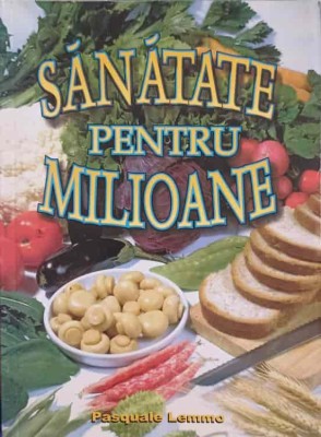 SANATATE PENTRU MILIOANE-PASQUALE LEMMO-245962 foto