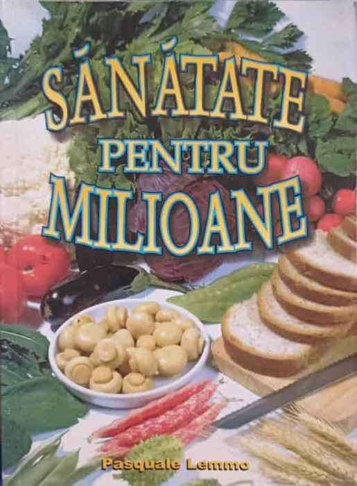 SANATATE PENTRU MILIOANE-PASQUALE LEMMO-245962