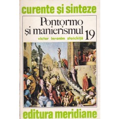 Victor Ieronim Stoichita - Pontormo si Manierismul