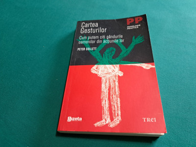 CARTEA GESTURILOR / PETER COLLETT / 2003 * foto