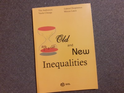Old and New Inequalities Inegalitati vechi si noi Mircea Lascu, Titu Andreescu foto