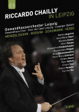 Riccardo Chailly in Leipzig (4xDVD) | Riccardo Chailly, Martha Argerich, Anne Schwanewilms, Alexandrina Pendatchanska, Manuela Custer, Stefano Secco,