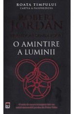 O amintire a luminii. Seria Roata timpului Vol.14 - Robert Jordan