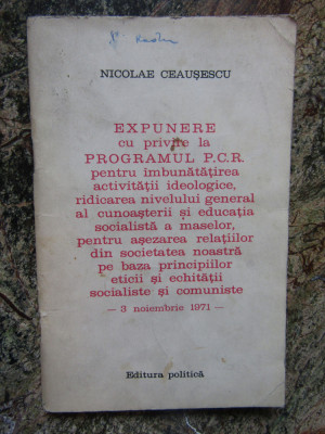 Ceausescu Expunere cu privire la PROGRAMUL P.C.R. ... 3 NOIEMBRIE 1971 foto