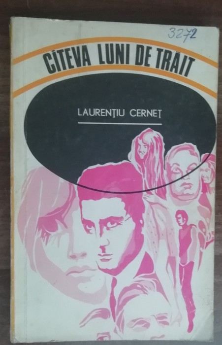 myh 50s - Laurentiu Cernet - Citeva luni de trait - ed 1971
