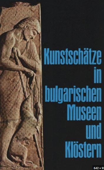 Kunstschatze in Bulgarischen Museen und Klostern