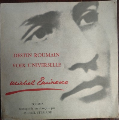 MIHAIL/MICHEL STERIADE: EMINESCU, DESTIN ROUMAIN VOIX UNIVERSELLE (POEMES, 1968) foto