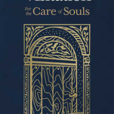 Pastoral Visitation: For the Care of Souls