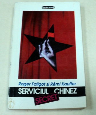SERVICIUL CHINEZ SECRET-ROGER FALIGOT,REM&amp;Iacute; KAUFFER foto