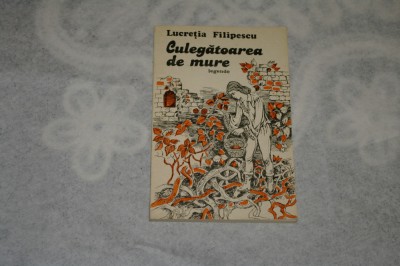Culegatoarea de mure - legende - Lucretia Filipescu foto