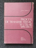 PROCESE DE TRANSFER TERMIC SI UTILAJE SPECIFICE - Dobrinescu